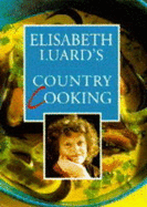 Elizabeth Luard's Country Cook