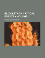 Elizabethan Critical Essays; Volume 1