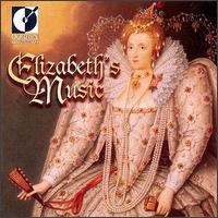Elizabeth's Music - Baltimore Consort; Colin Tilney (virginal); Frederick Urrey (tenor); Julianne Baird (soprano); Ronn McFarlane (lute);...
