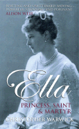 Ella: Princess, Saint and Martyr