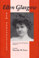 Ellen Glasgow: New Perspectives