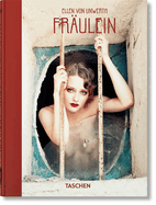 Ellen von Unwerth: Fr?ulein. 40th Ed.