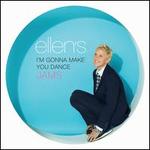 Ellen's I'm Gonna Make You Dance Jams