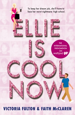 Ellie Is Cool Now - Fulton, Victoria, and McClaren, Faith