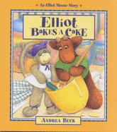 Elliot Bakes a Cake