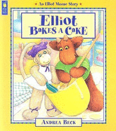 Elliot Bakes a Cake
