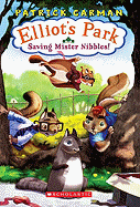 Elliots Park #1: Saving Mr Nibbles