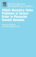 Elliptic Boundary Value Problems of Second Order in Piecewise Smooth Domains: Volume 69