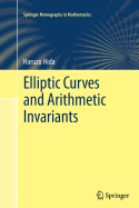 Elliptic Curves and Arithmetic Invariants