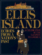 Ellis Island: Echoes from a Nation's Past