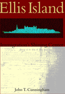 Ellis Island: Immigration's Shining Center