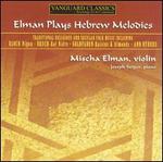 Elman Plays Hebrew Melodies