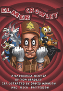 Elmer Crowley: a katabasic nekyia