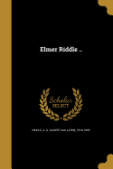 Elmer Riddle ..