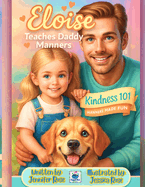 Eloise Teaches Daddy Manners: Kindness 101, Manners Made Fun
