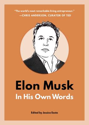 Elon Musk: In His Own Words - Books B2 (Editor)