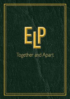 ELP Together and Apart - Photographers, Various (Photographer), and Shenton, Laura (Text by)