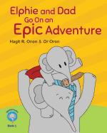 Elphie and Dad Go on an Epic Adventure