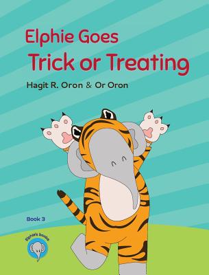 Elphie Goes Trick or Treating - Oron, Hagit R