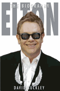 Elton: The Biography