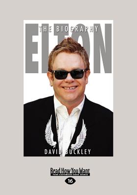 Elton: The Biography - Buckley, David