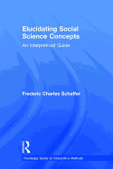 Elucidating Social Science Concepts: An Interpretivist Guide