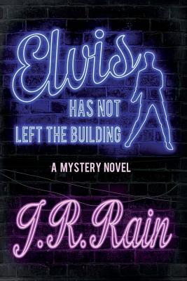 Elvis Has Not Left the Building - Rain, J R