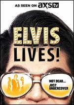 Elvis Lives!