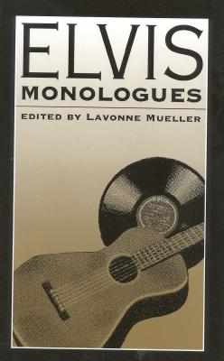 Elvis Monologues - Mueller, Lavonne (Editor)