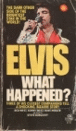 Elvis: What Happened?