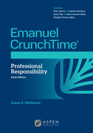 Emanuel Crunchtime for Professional Responsibility