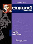 Emanuel Law Outlines: Torts