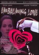 Embalming Love - Darrin La Pointe