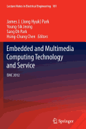 Embedded and Multimedia Computing Technology and Service: EMC 2012
