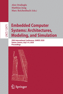 Embedded Computer Systems: Architectures, Modeling, and Simulation: 20th International Conference, SAMOS 2020, Samos, Greece, July 5-9, 2020, Proceedings