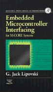 Embedded Microcontroller Interfacing for M-Cor . Systems - Lipovski, G Jack
