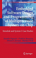 Embedded Software Design and Programming of Multiprocessor System-on-chip: Simulink and System C Case Studies