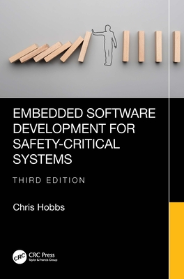Embedded Software Development for Safety-Critical Systems - Hobbs, Chris