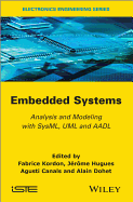 Embedded Systems: Analysis and Modeling with SysML, UML and AADL