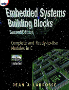 Embedded Systems Building Blocks: Complete and Ready-to-Use Modules in C
