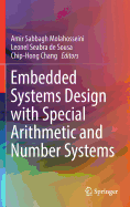 Embedded Systems Design with Special Arithmetic and Number Systems