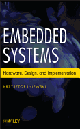 Embedded Systems: Hardware, Design and Implementation
