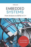 Embedded Systems Programming: From Arduino to ESP32 in C++