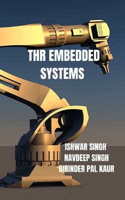 Embedded Systems Unveiled - Singh, Navdeep, and Kaur, Birinder Pal, and Singh, Ishwar