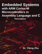 Embedded Systems with ARM Cortex-M Microcontrollers in Assembly Language and C: Third Edition