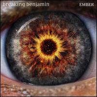Ember - Breaking Benjamin
