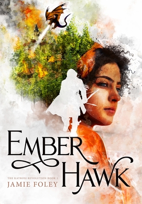 Emberhawk - Foley, Jamie
