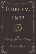 Emblem, 1922 (Classic Reprint)