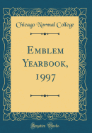 Emblem Yearbook, 1997 (Classic Reprint)