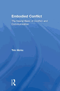 Embodied Conflict: The Neural Basis of Conflict and Communication